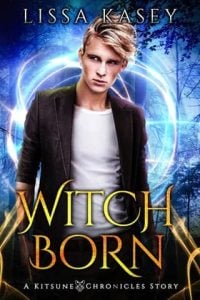 WitchBorn (Kitsune Chronicles #5) by Lissa Kasey EPUB & PDF