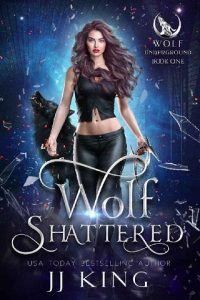 Wolf Shattered by JJ King EPUB & PDF