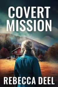 Covert Mission (Fortress Security: Artemis #1) by Rebecca Deel EPUB & PDF