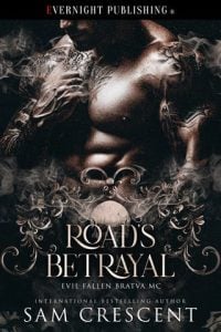 Road’s Betrayal (Evil Fallen Bratva MC #2) by Sam Crescent EPUB & PDF