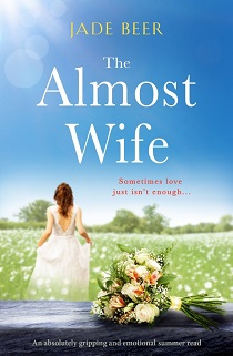 The Almost Wife by Jade Beer