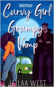 Another Curvy Girl and Grumpy Vamp by Jailaa West EPUB & PDF