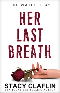 Her Last Breath by Stacy Claflin