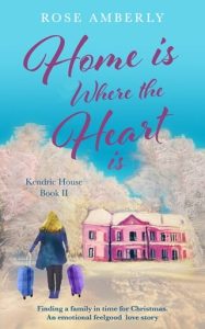 Home Is Where the Heart Is by Rose Amberly EPUB & PDF