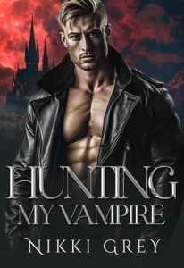 Hunting My Vampire by Nikki Grey EPUB & PDF