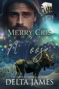 Merry Cris Moose by Delta James EPUB & PDF