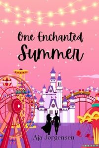 One Enchanted Summer by Aja Jorgensen EPUB & PDF