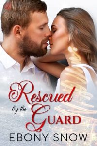 Rescued By the Guard by Ebony Snow EPUB & PDF