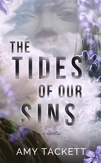 The Tides of Our Sins by Amy Tackett