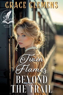 Twin Flames Beyond the Trail by Grace Clemens