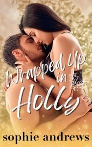 Wrapped Up in Holly by Sophie Andrews EPUB & PDF