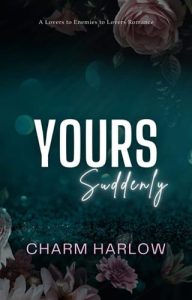 Yours Suddenly by Charm Harlow EPUB & PDF