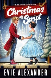 Christmas off Script by Evie Alexander EPUB & PDF